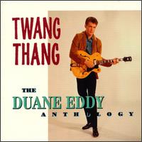 Twang Thang: Anthology von Duane Eddy