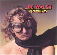 So What von Joe Walsh