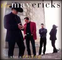 What a Crying Shame von The Mavericks