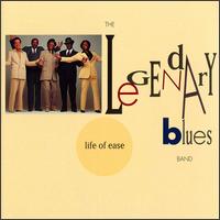 Life of Ease von The Legendary Blues Band
