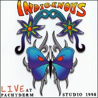 Live at Pachyderm Studios von Indigenous