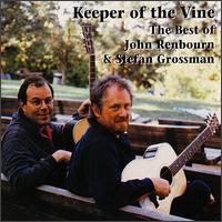 Keeper of the Vine: Best of John Renbourn and Stefan Grossman von John Renbourn