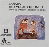 Canada: Jeux Vocaux Des Inuit von Various Artists
