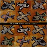 Ten Years on Autopilot von Mid Carson July
