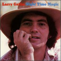 Night Time Magic von Larry Gatlin