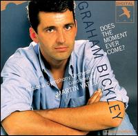 Does the Moment Ever Come? von Graham Bickley