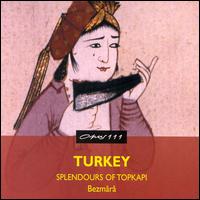Splendours of Topkapi von The Bezmara Ensemble