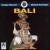 Bali: Musical Travelogue von Various Artists