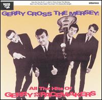 Gerry Cross the Mersey: All the Hits of Gerry & the Pacemakers von Gerry & the Pacemakers
