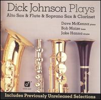 Plays Alto Sax, Flute, Soprano Sax, Clarinet von Dick Johnson