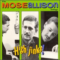 Mose Allison Trilogy: High Jinks! von Mose Allison