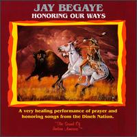 Honoring Our Ways von Jay Begaye