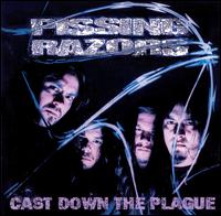 Cast Down the Plague von Pissing Razors