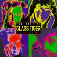 Best of Glass Tiger: Air Time von Glass Tiger