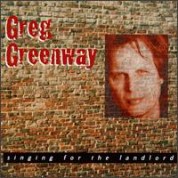 Singing for the Landlord von Greg Greenway