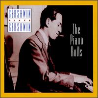 Gershwin Plays Gershwin: The Piano Rolls von George Gershwin