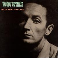 Dust Bowl Ballads [Rounder] von Woody Guthrie