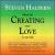 Creating Love von Steven Halpern