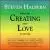 Creating Love von Steven Halpern