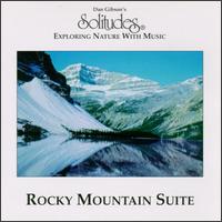Solitudes: Rocky Mountain Suite von Dan Gibson
