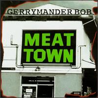 Meat Town von Gerrymander Bob