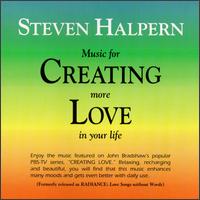 Creating Love von Steven Halpern
