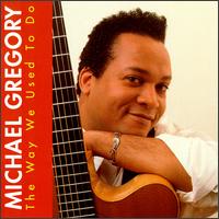 Way We Used to Do von Michael Gregory