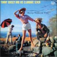 Having Wonderful Time von Tommy Dorsey