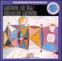 Mingus Ah Um von Charles Mingus