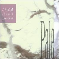 Pale von Toad the Wet Sprocket