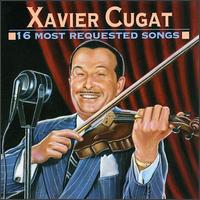 16 Most Requested Songs von Xavier Cugat