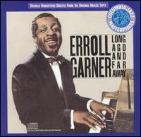 Long Ago and Far Away von Erroll Garner