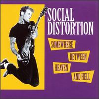 Somewhere Between Heaven and Hell von Social Distortion