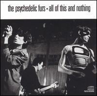 All of This and Nothing von The Psychedelic Furs