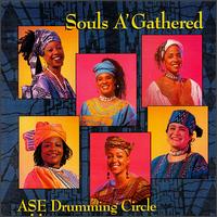 Souls A'Gathered von Ase Drumming Circle