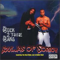 Buck to the Bang von Souljas of Sorrow