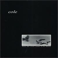 How the Crow Came to Be Black von Cole