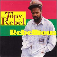 Rebellious von Tony Rebel