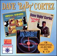 3 on 1: Organ Shindig/Tweety Pie/In Orbit von Dave "Baby" Cortez
