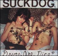 Drugs Are Nice von Suckdog
