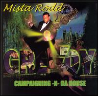 Campaigning N Da House von Mista Rodd
