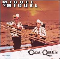 Cada Quien von Miguel y Miguel