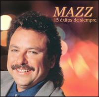 15 Exitos de Siempre von Mazz