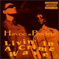 Livin' in a Crime Wave von Havoc & Prodeje