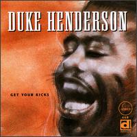 Get Your Kicks von Duke Henderson