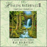 Healing Waterfall II: Tropical Paradise von Max Highstein