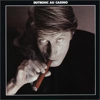 Dutronc au Casino von Jacques Dutronc