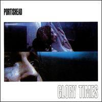 Glory Times von Portishead