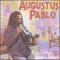 King Tubbys Meets Rockers Uptown von Augustus Pablo