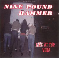 Live at the Vera von Nine Pound Hammer